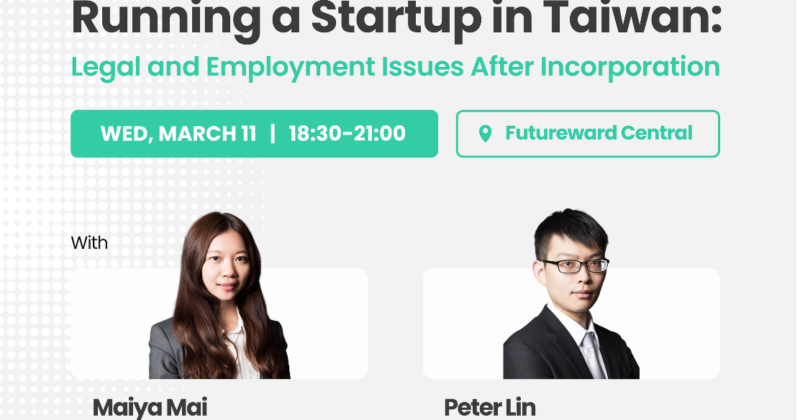 Running a Startup in Taiwan: Legal and Employment Issues After Incorporation